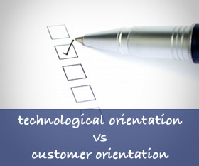 TOCO Checklist : technology orientation vs customer orientation